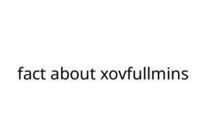 fact about xovfullmins