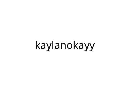 kaylanokayy