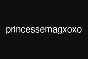 princessemagxoxo