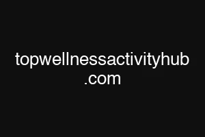topwellnessactivityhub .com